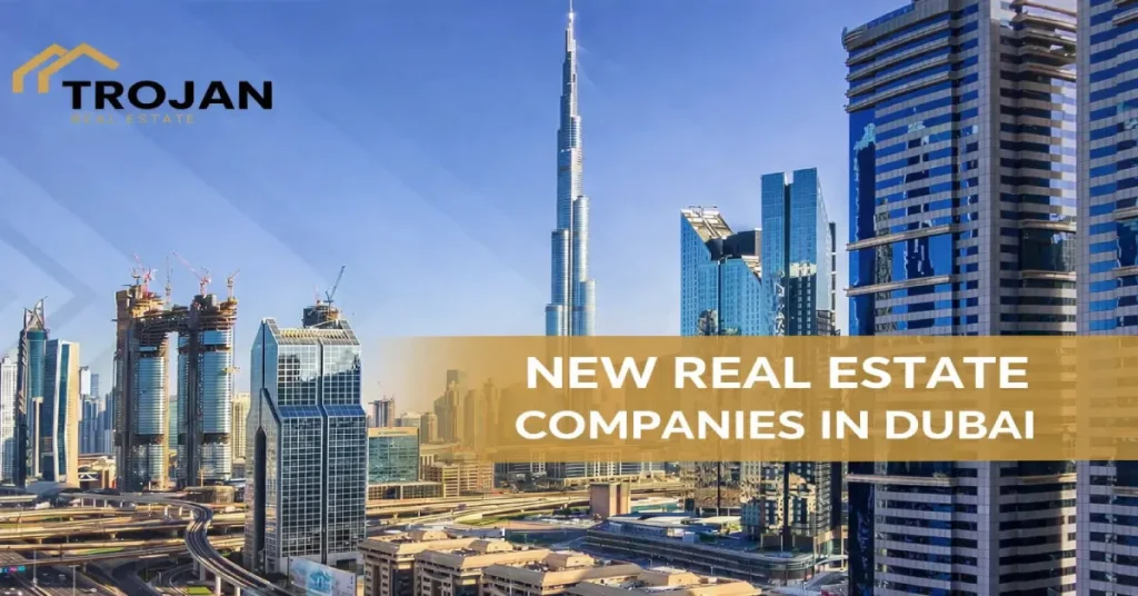 New Real Estate Companies in Dubai (2026)