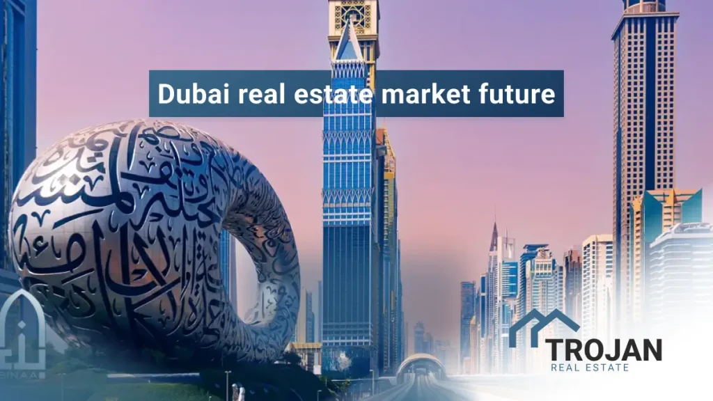 The Future of Dubai’s Real Estate Market in 2026